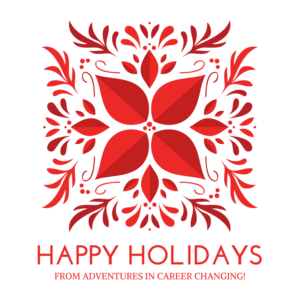 Happy holidays from Adventures in Career Changing!